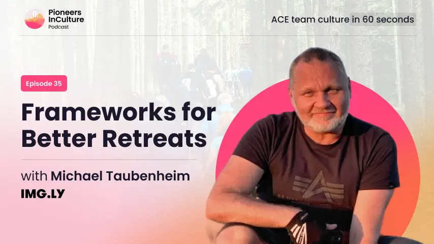 Frameworks for Better Retreats